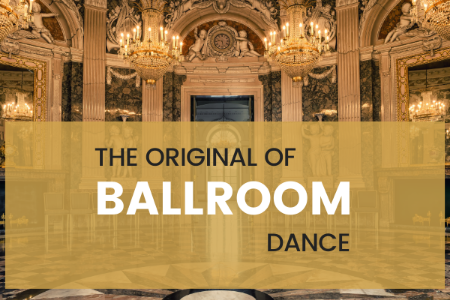 Picture for blog post THE ORIGIN OF BALLROOM DANCE